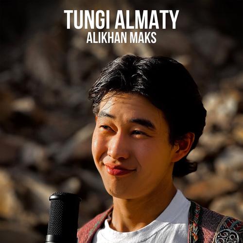 Alikhan Maks - Tungi Almaty