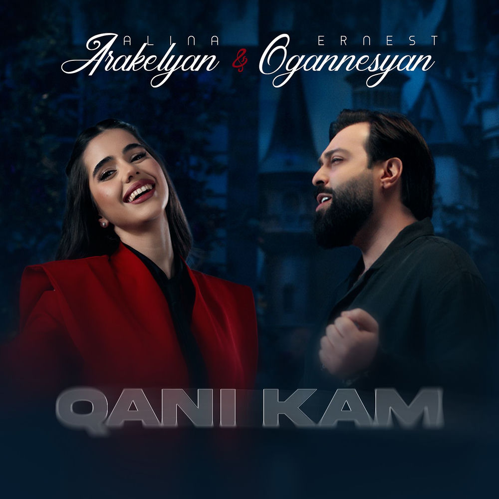 ALINA ARAKELYAN & Ernest Ogannesyan - Qani Kam