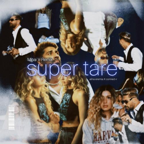 Alina Eremia feat. Connect-R - Supertare (Mihai V Remix)
