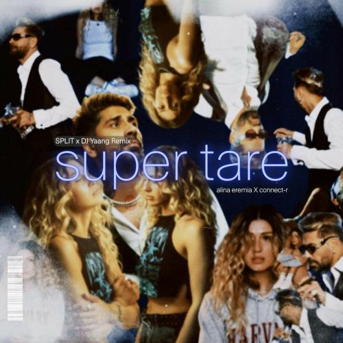 Alina Eremia feat. Connect-R - Supertare (Split & DJ Yaang Remix)