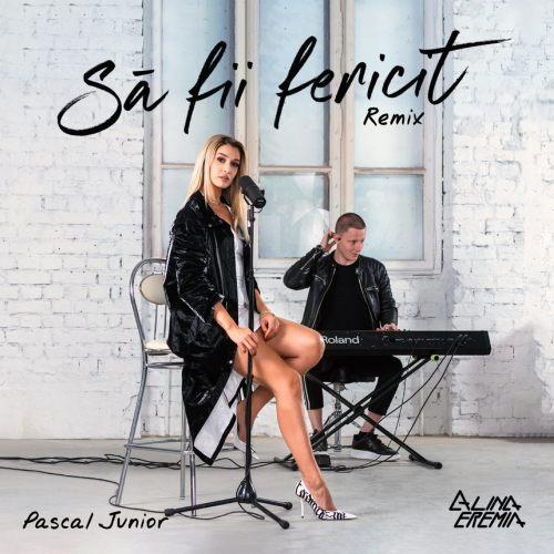 Alina Eremia - Sa Fii Fericit (Pascal Junior Remix)