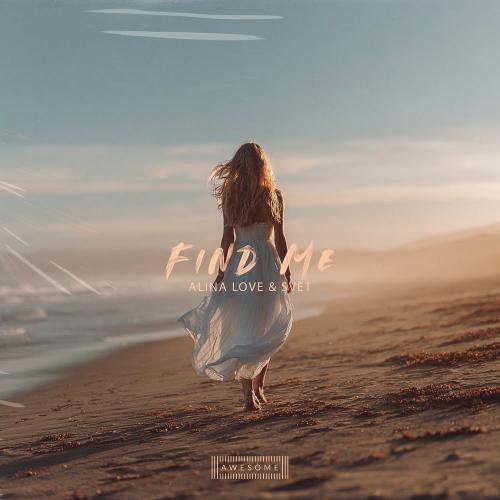 Alina Love & Svet - Find Me