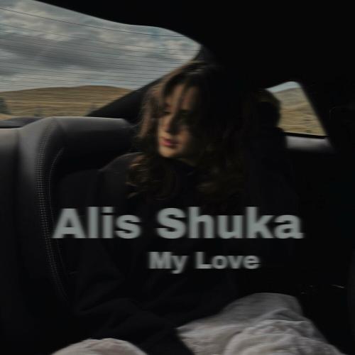 Alis Shuka & it's different - My Love