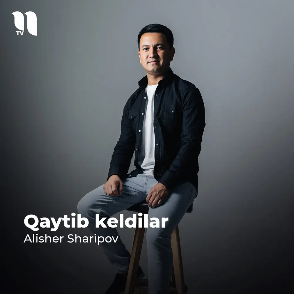 Qaytib Keldilar - Alisher Sharipov