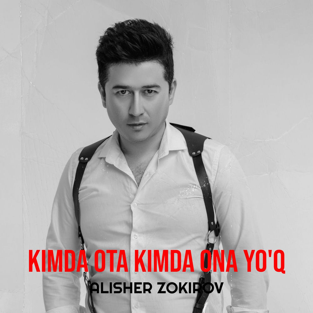 Kimda Ota Kimda Ona Yo'q - Alisher Zokirov