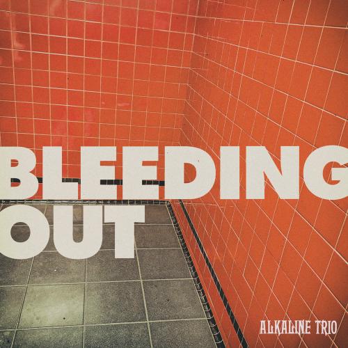 Alkaline Trio - Bleeding Out