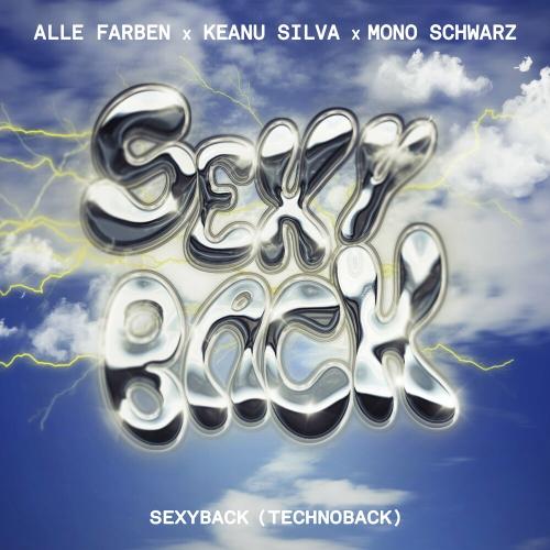Alle Farben feat. Keanu Silva & Mono Schwarz - Sexyback (Technoback)