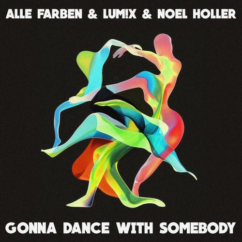 Alle Farben feat. Lum!x & Noel Holler - Gonna Dance With Somebody