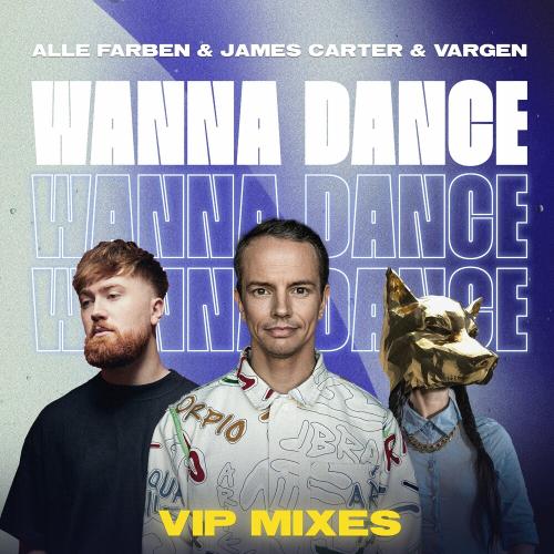Alle Farben, James Carter & Vargen - Wanna Dance (James Carter Vip Mix)