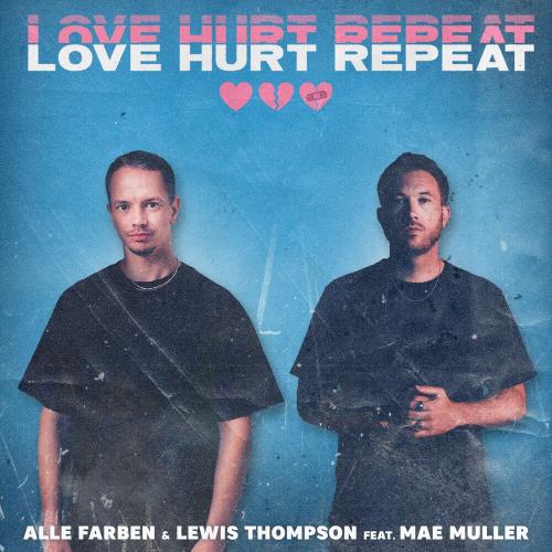 Alle Farben & Lewis Thompson feat. Mae Muller - Love Hurt Repeat