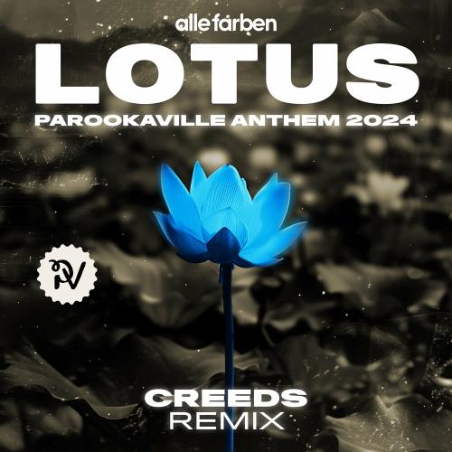 Alle Farben - Lotus (Parookaville Anthem 2024) (Creeds Remix)