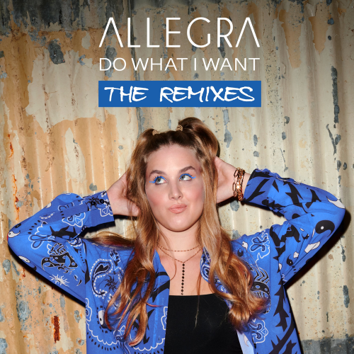 Allegra - Do What I Want (Alex Gaudino & Dyson Kellerman Remix)