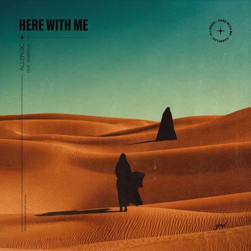 Allergic & GabbyLuk - Here With Me