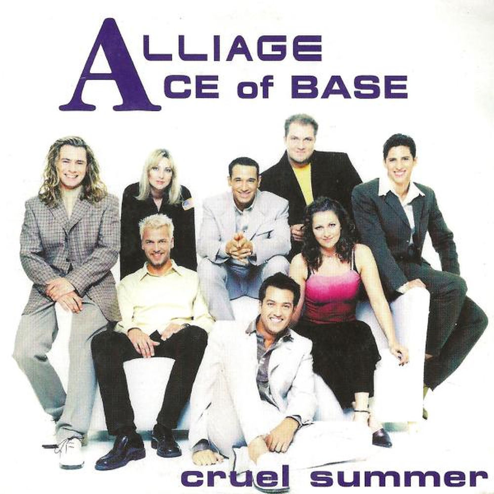 Cruel Summer _ Cruel Summer (Radio Version) - Alliage & Ace of Base