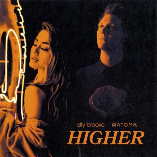 Ally Brooke, Matoma - Higher