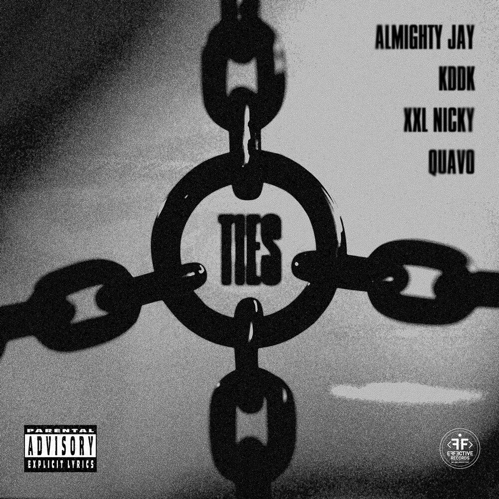 Ties - Almighty Jay, KDDK, XXL Nicky, Quavo