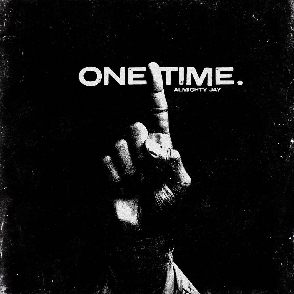 One Time - Almighty Jay