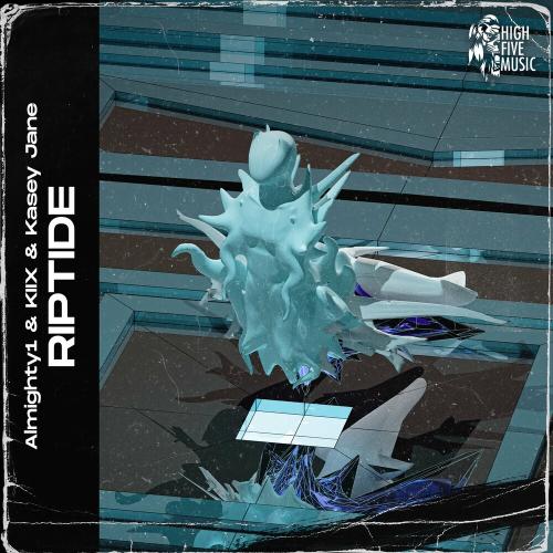 Riptide - Almighty1, Kiix & Kasey Jane