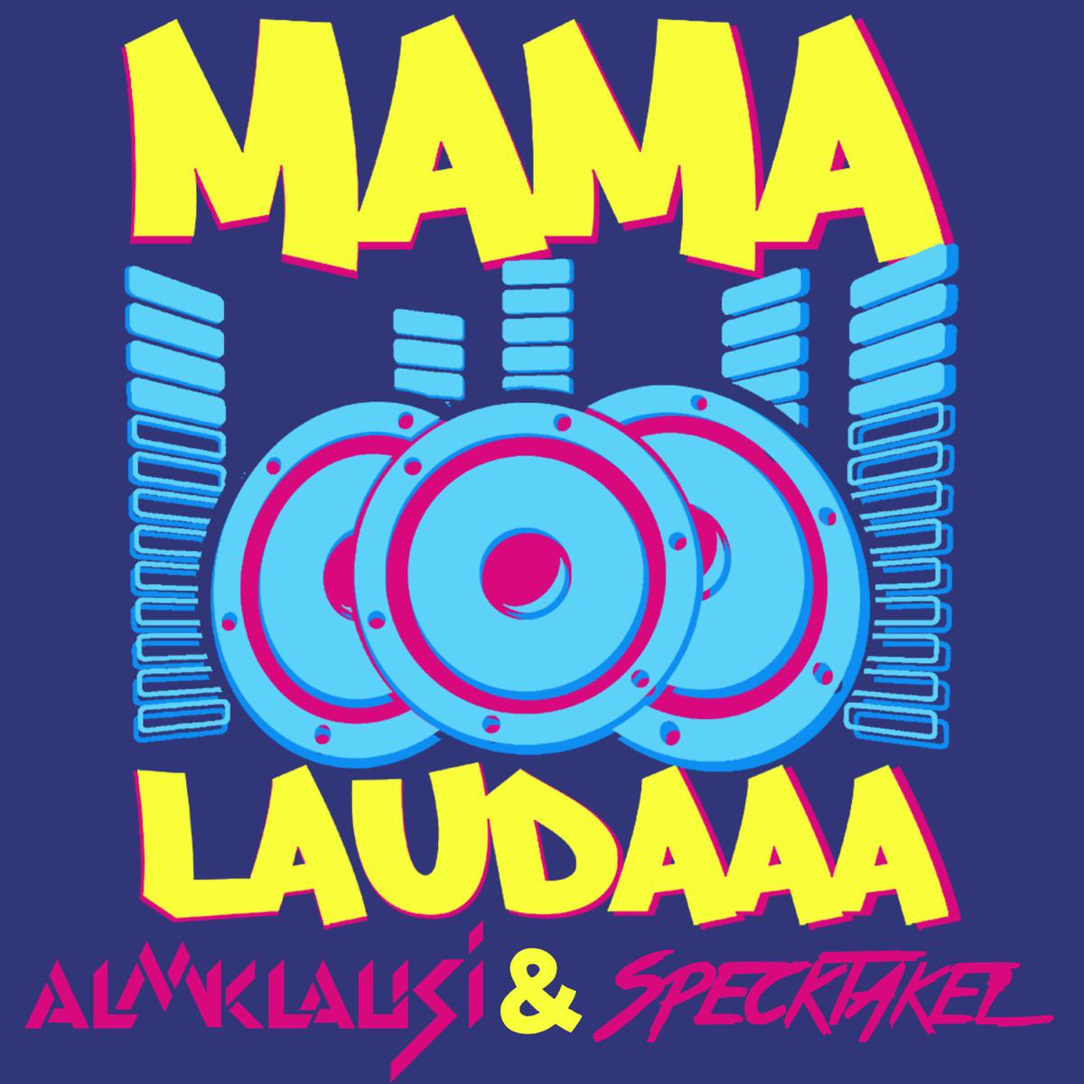 Mama Laudaaa - Almklausi & Specktakel