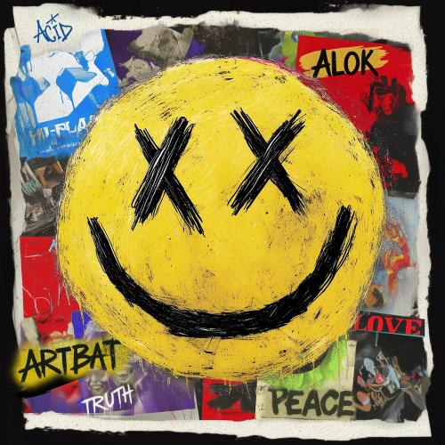 Alok & Artbat - Truth, Peace, Love, Acid