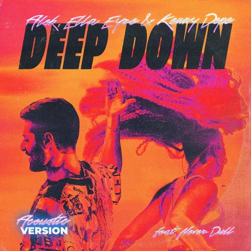 Alok, Ella Eyre & Kenny Dope feat. Never Dull - Deep Down (Acoustic Version)