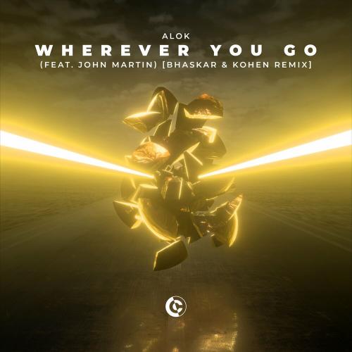 Alok feat. John Martin - Wherever You Go (Bhaskar & Kohen Remix)