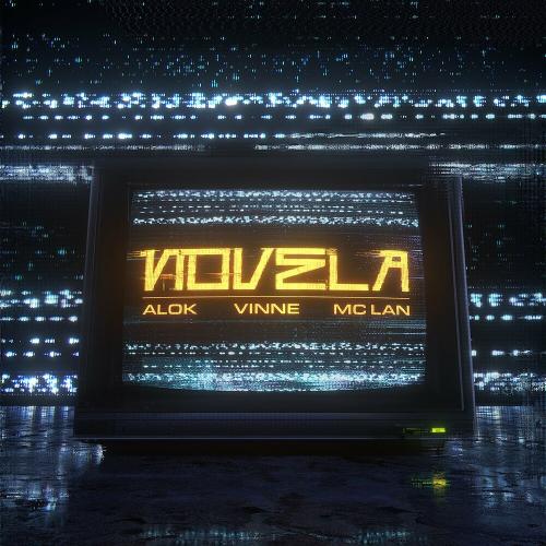 Alok feat. VINNE & MC Lan - Novela