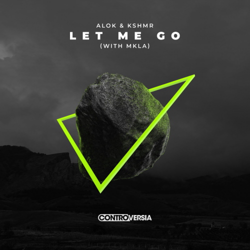 Alok & KSHMR feat. Mkla - Let Me Go