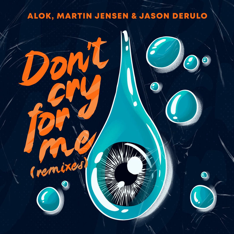 Don't Cry For Me (Telykast Remix) - Alok, Martin Jensen & Jason Derulo feat. Telykast