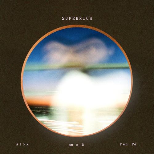 Superrich - Alok,me n ü, Ten Fé
