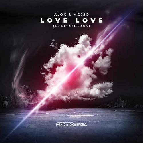 Alok & MOJJO feat. Gilsons - Love Love 