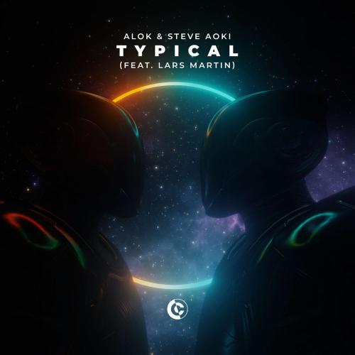 Typical - Alok & Steve Aoki feat. Lars Martin