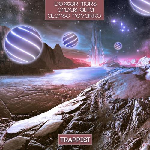 Alonso Navarro, Dexter Mars & Ondas Alfa - Trappist