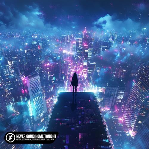 Alosa, BOOTY LEAK & Deep Mage feat. Emy Smith - Never Going Home Tonight