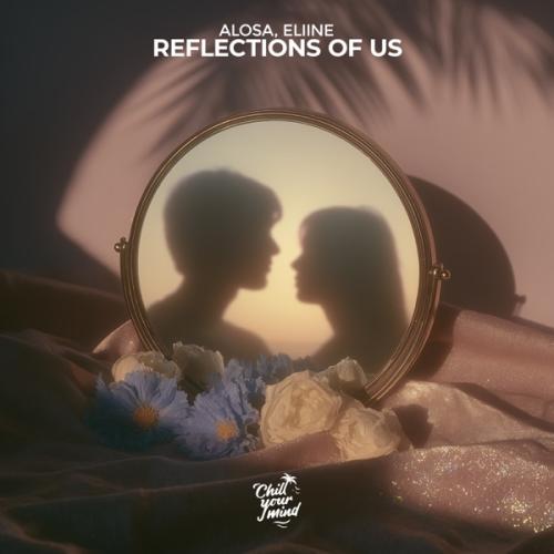 Alosa & Eliine - Reflections of Us