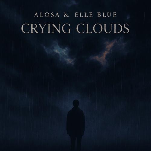 Alosa & Elle Blue - Crying Clouds