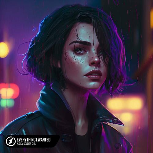 Alosa & SOLDIER GIRL - Everything I Wanted