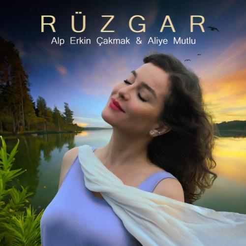 Alp Erkin Çakmak & Aliye Mutlu - Rüzgar