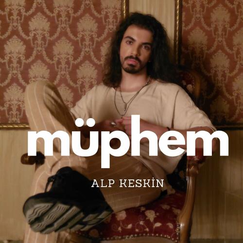 Müphem - Alp Keskin
