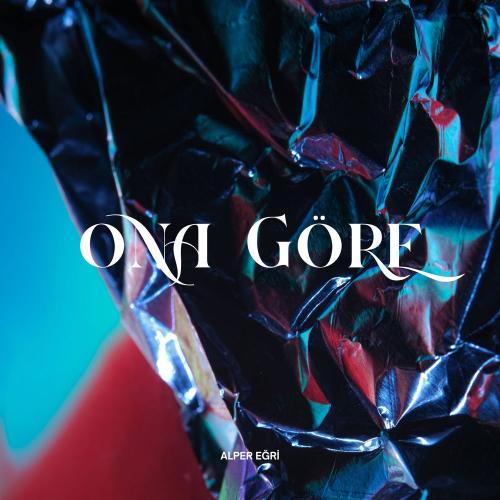 Alper Egri - Ona Göre (Remix)
