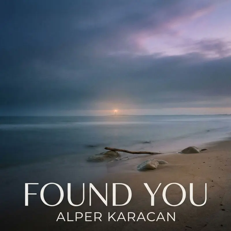 Found You - Alper Karacan