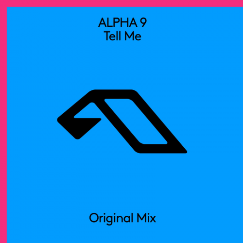 Alpha 9 - Tell Me
