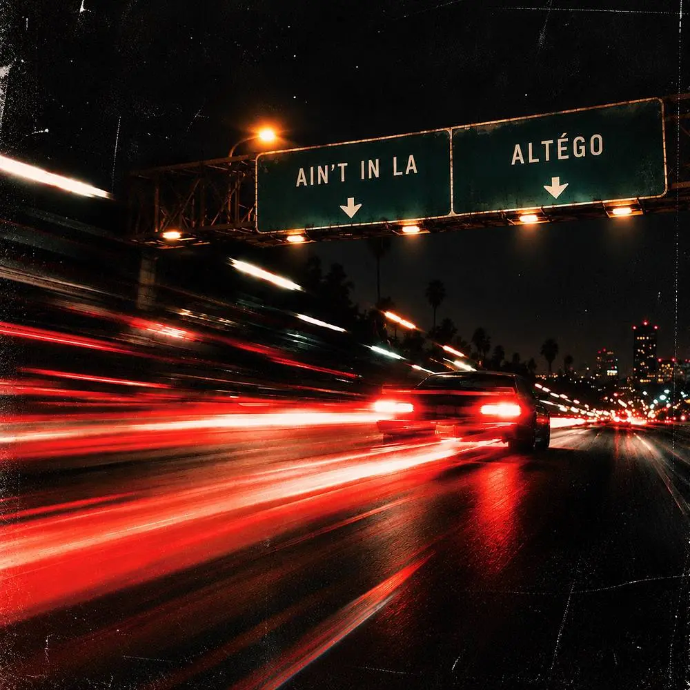 Ain't In LA - ALTÉGO