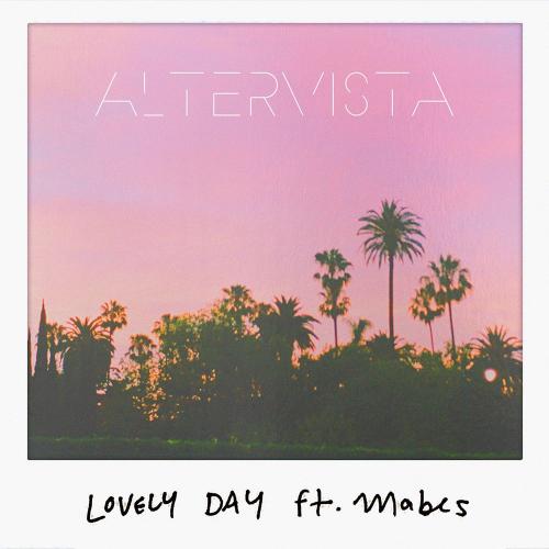 Lovely Day - ALTERVISTA feat. Mabes