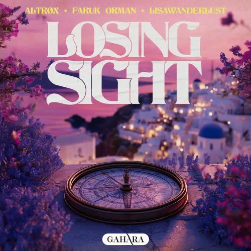 Altrøx, Faruk Orman, lisawanderlust - Losing Sight