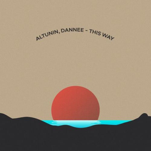 ALTUNIN & DANNEE - THIS WAY