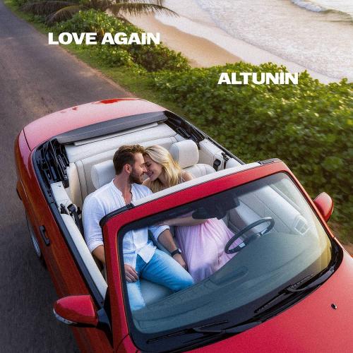 ALTUNIN - LOVE AGAIN