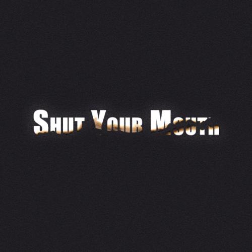ALTUNIN - Shut Your Mouth