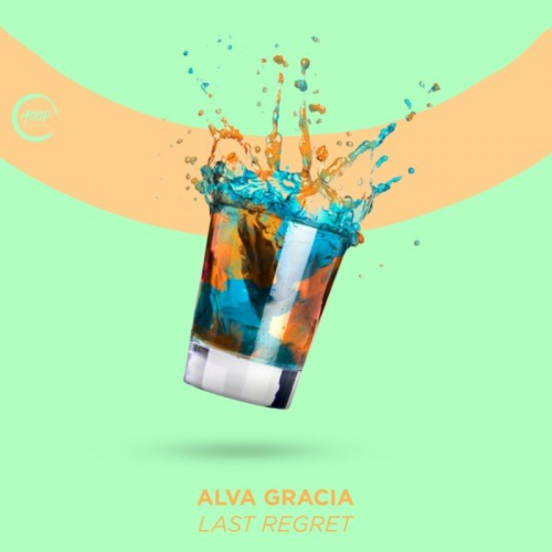 Alva Gracia & Hoop Records - Last Regret