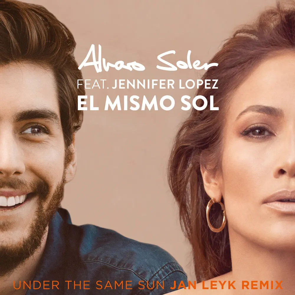 El Mismo Sol (Under The Same Sun) (Jan Leyk Remix) - Alvaro Soler, Jennifer Lopez, Jan Leyk